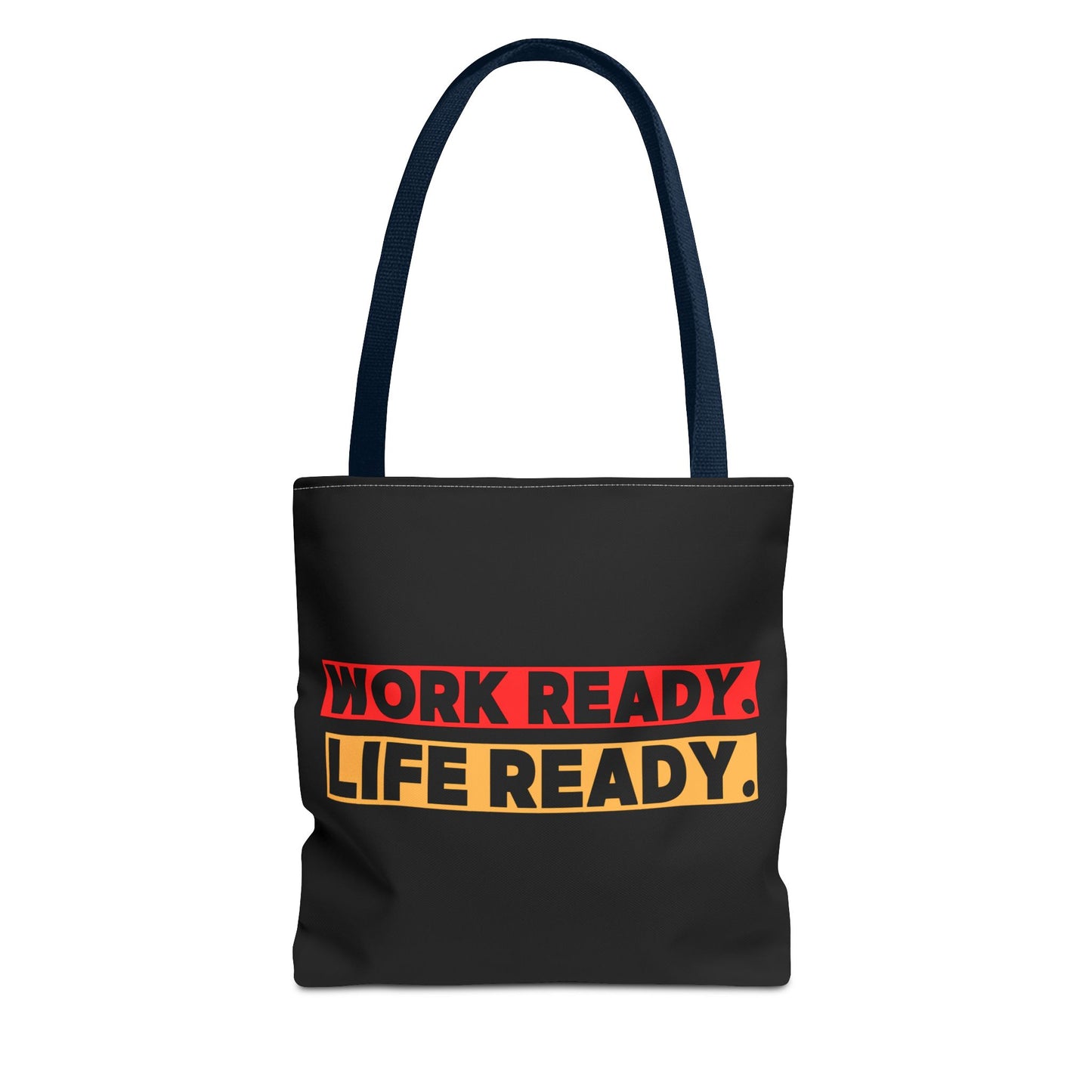 Work Ready Life Ready Tote Bag