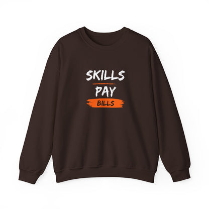 Skills Pay Bills Crewneck Sweatshirt