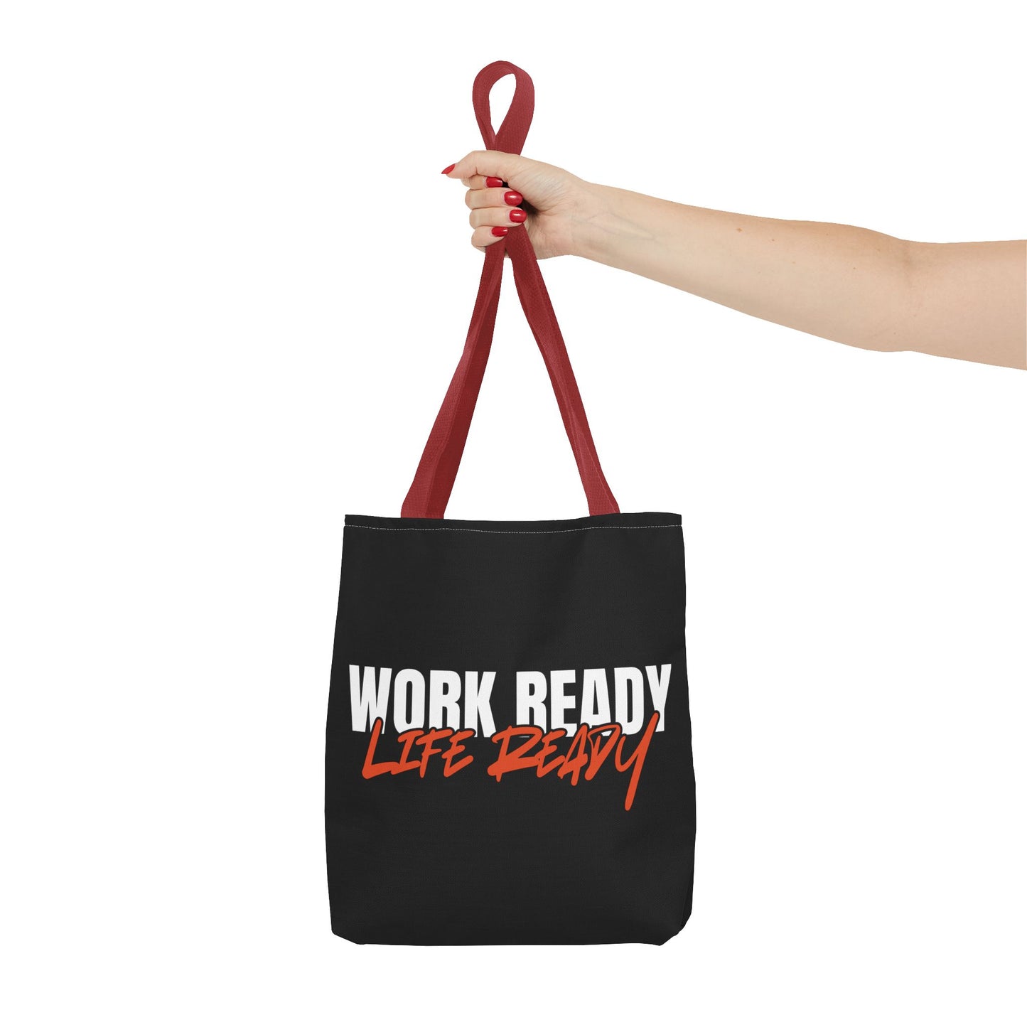 Work Ready Life Ready Tote Bag