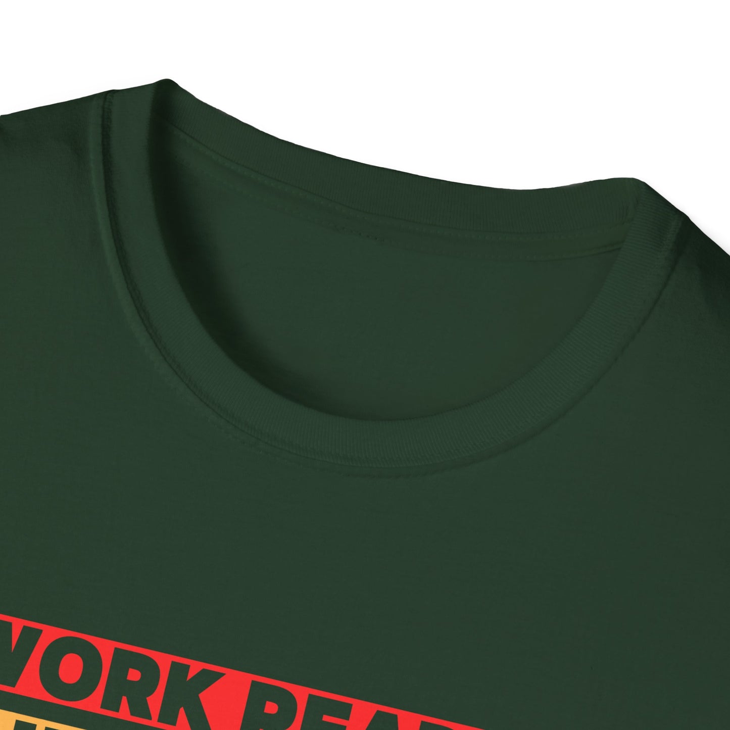 Work Ready Life Ready  T-Shirt