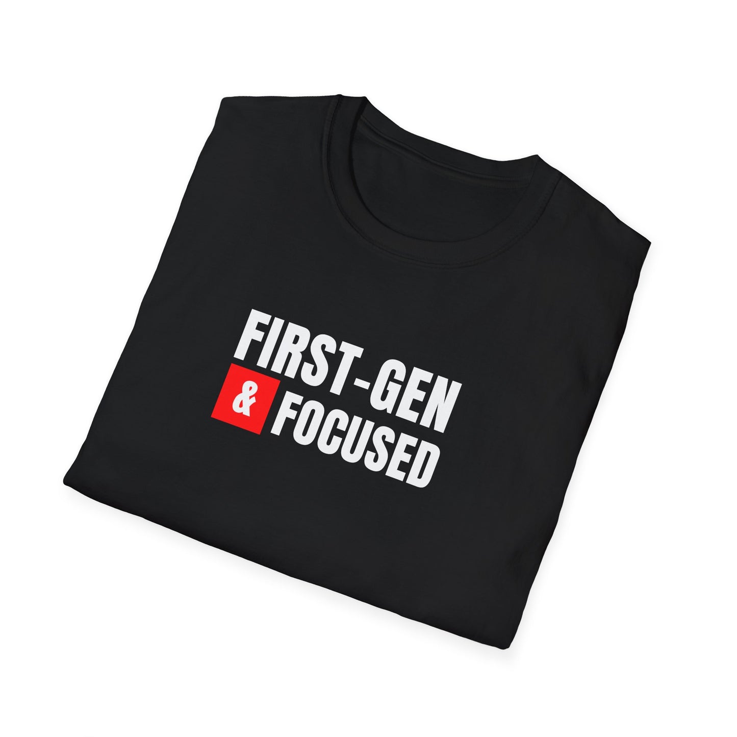 First-Gen Focused  T-Shirt
