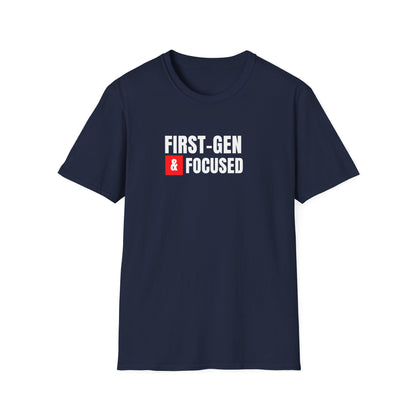 First-Gen Focused  T-Shirt