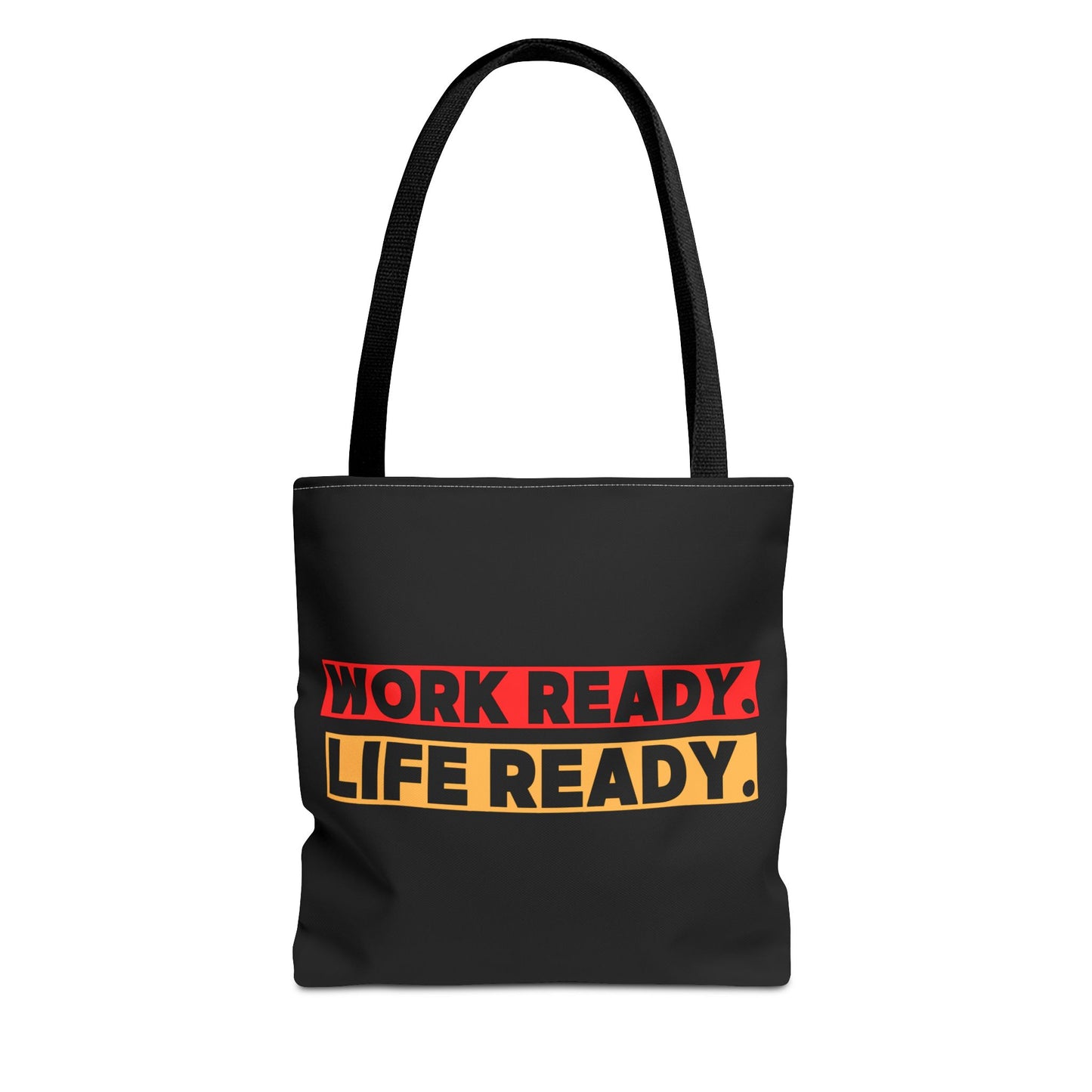 Work Ready Life Ready Tote Bag