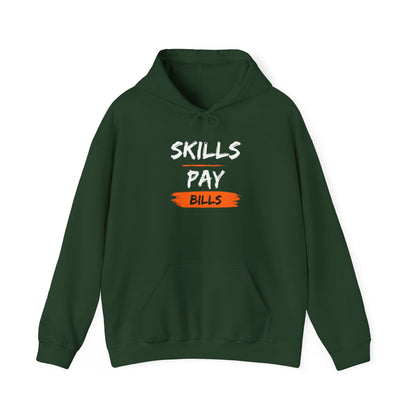 Skills Pay Bills Hoodie