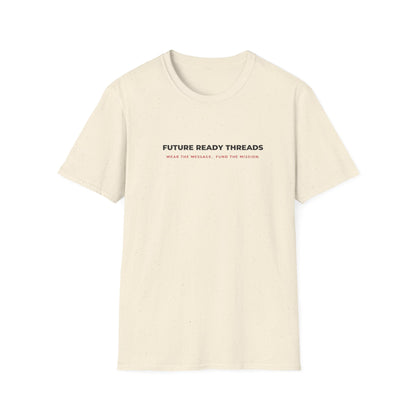 'Future Ready Threads'  T-Shirt