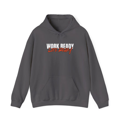 Work Ready Life Ready Hoodie