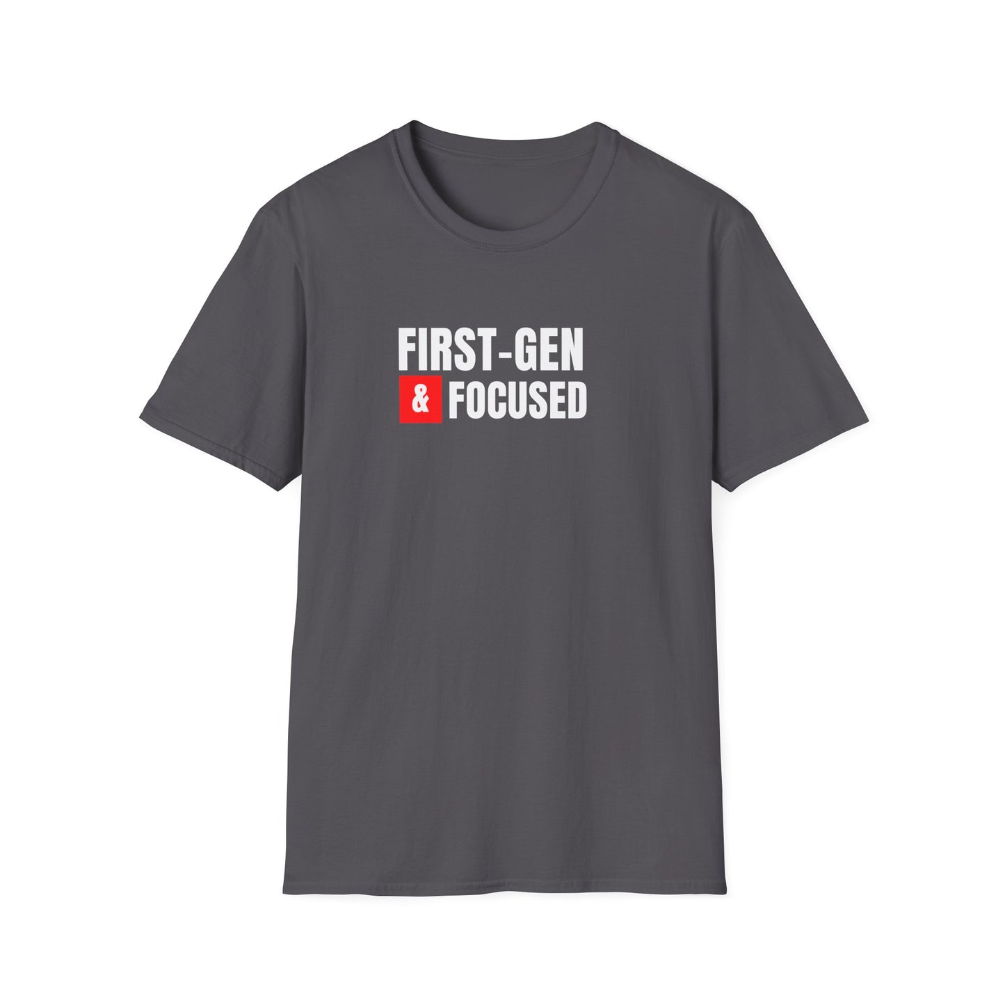 First-Gen Focused  T-Shirt