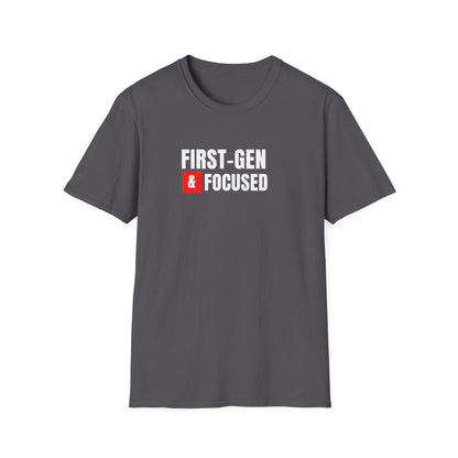 First-Gen Focused  T-Shirt