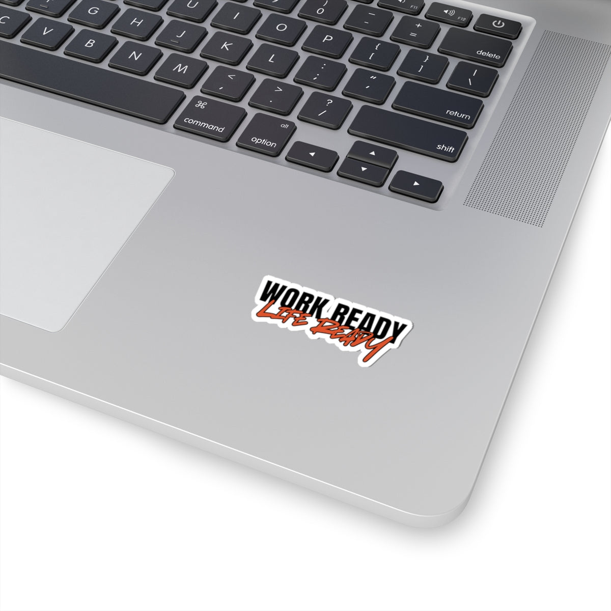 Work Ready. Life Ready. Sticker