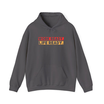 Work Ready Life Ready Hoodie