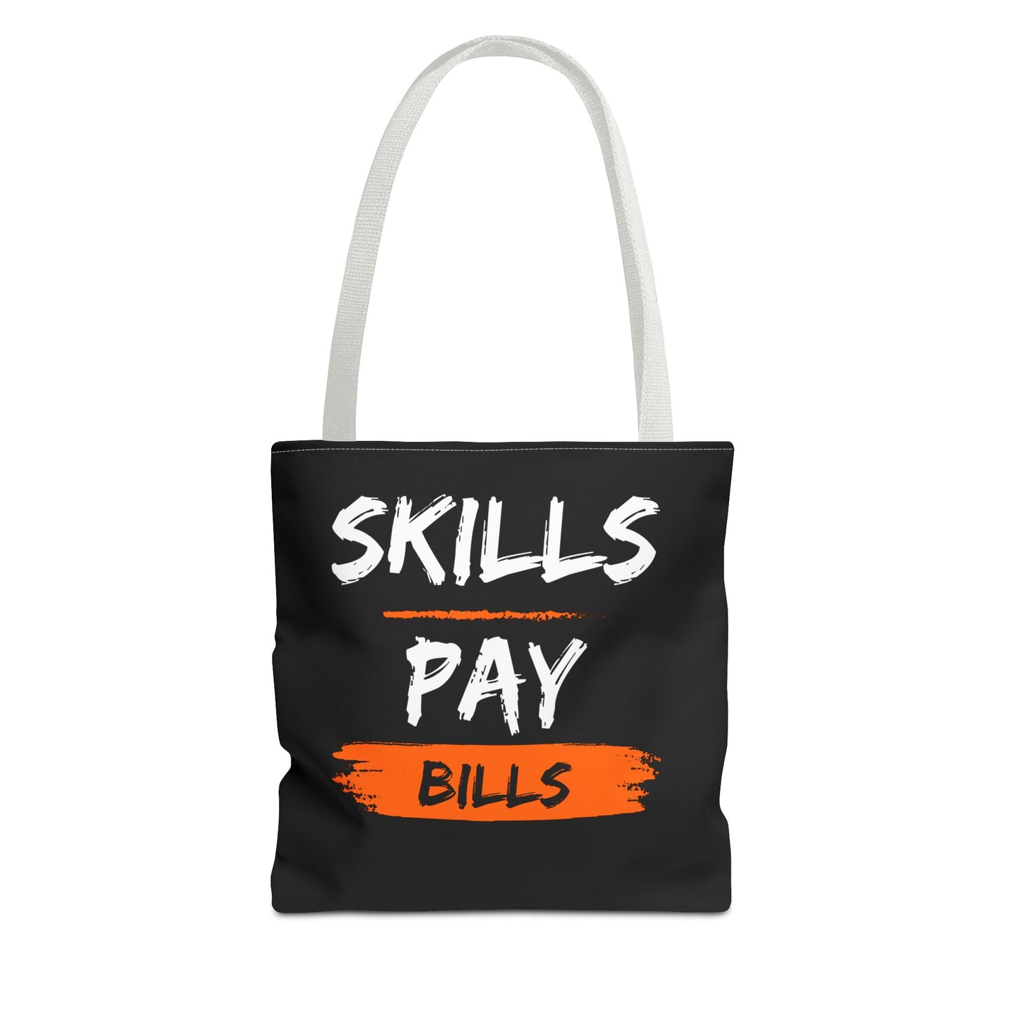 Skills Pay Bills Tote Bag