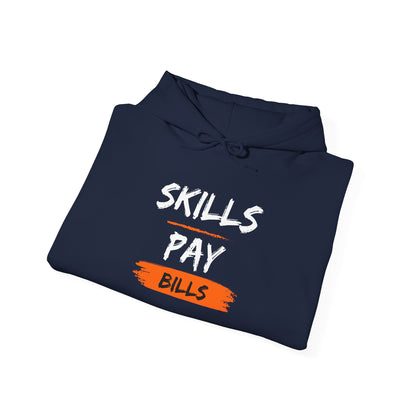 Skills Pay Bills Hoodie