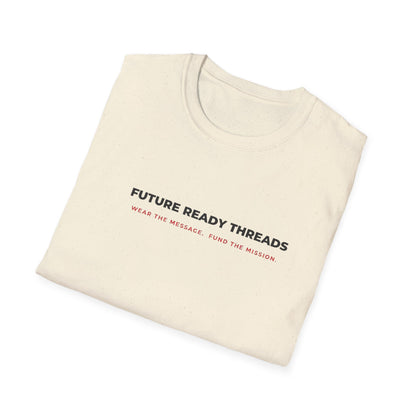 'Future Ready Threads'  T-Shirt