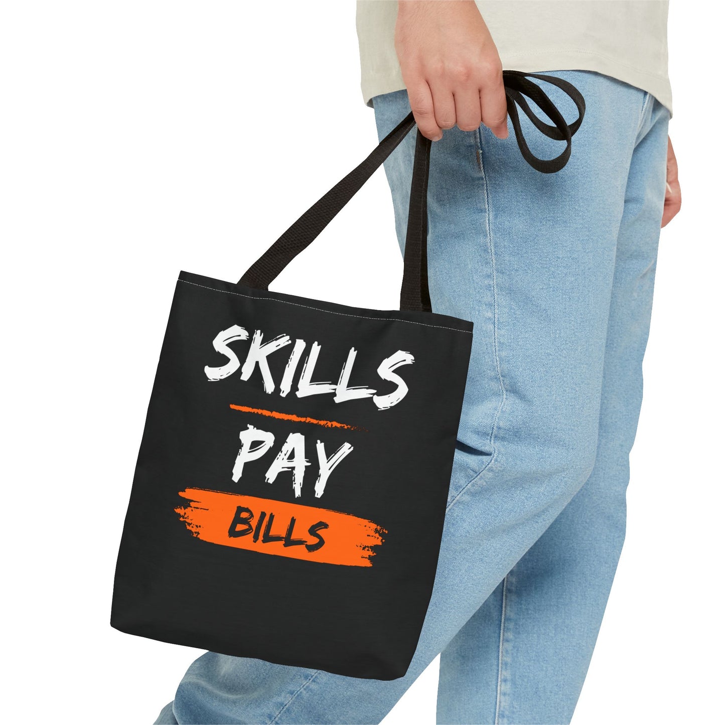 Skills Pay Bills Tote Bag