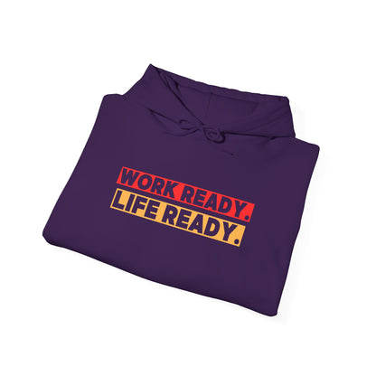 Work Ready Life Ready Hoodie