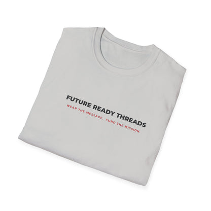 'Future Ready Threads'  T-Shirt