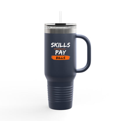 'Skills Pay Bills' 40oz Insulated Travel Mug