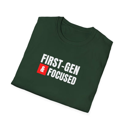 First-Gen Focused  T-Shirt